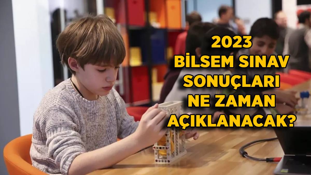 2023 BİLSEM Sınav Sonuçları Ne Zaman Açıklanacak? (Yetenek ön ...